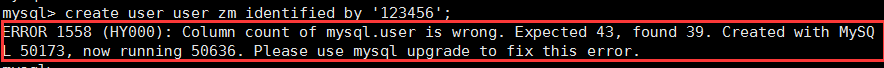 【MySQL报错】ERROR 1558 (HY000): Column count of mysql.user is wrong. Expected 43, found 39.